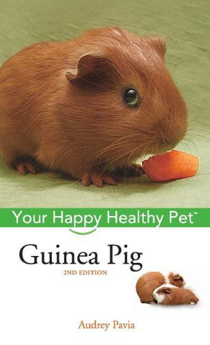 Cover for Audrey Pavia · Guinea Pig: Your Happy Healthy Pet (Hardcover Book) [Second edition] (2005)