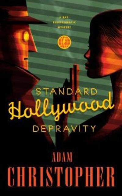 Cover for Adam Christopher · Standard Hollywood depravity (Bok) [First edition. edition] (2017)