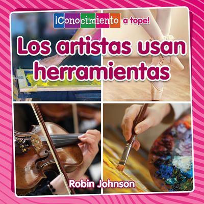 Cover for Robin Johnson · Los Artistas Usan Herramientas (Book) (2020)