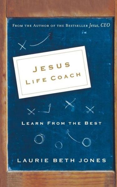 Cover for Laurie Beth Jones · Jesus, Life Coach: Learn from the Best (Paperback Book) (2006)