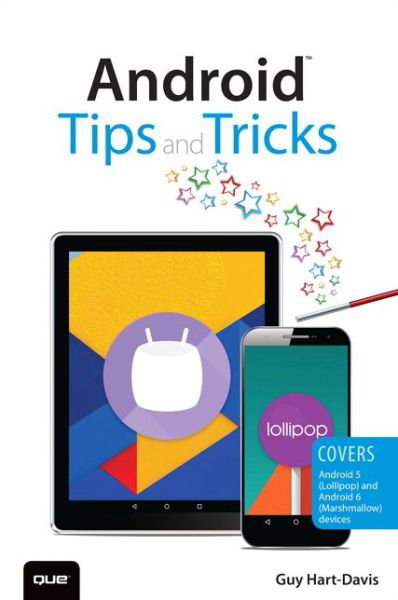 Android Tips and Tricks: Covers Android 5 and Android 6 devices - Tips and Tricks - Guy Hart-Davis - Books - Pearson Education (US) - 9780789755834 - May 9, 2016