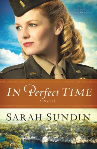 Cover for Sarah Sundin · In Perfect Time: A Novel - Wings of the Nightingale (Paperback Book) (2014)