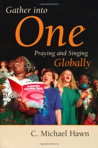 Cover for C. Michael Hawn · Gather into One: Praying and Singing Globally (Calvin Institute of Christian Worship Liturgical Studies Series) (Paperback Book) (2003)