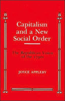 Cover for Joyce Appleby · Capitalism and a New Social Order: The Republican Vision of the 1790s (Taschenbuch) (1984)