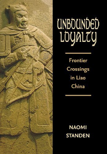 Cover for Naomi Standen · Unbounded Loyalty: Frontier Crossing in Liao China (Hardcover Book) (2006)