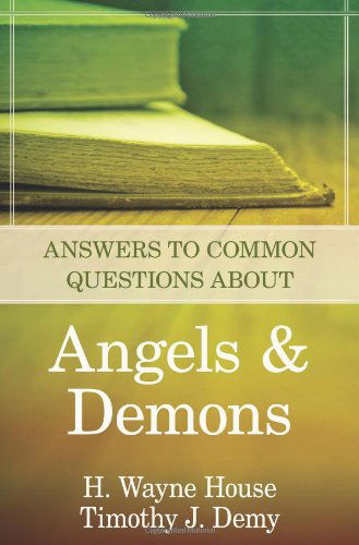 Cover for H. Wayne House · Answers to Common Questions About Angels and Demons (Paperback Book) (2011)