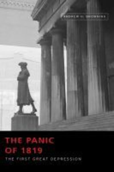 Cover for Andrew H. Browning · The Panic of 1819: The First Great Depression - Studies in Constitutional Democracy (Hardcover Book) (2019)