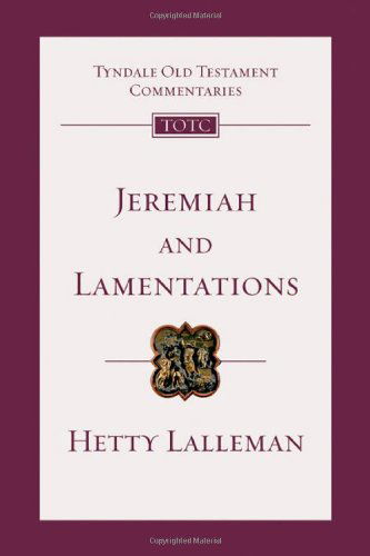 Cover for Hetty Lalleman · Jeremiah and Lamentations (Tyndale Old Testament Commentaries) (Paperback Book) (2013)