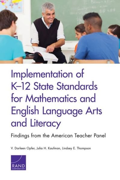 Cover for V. Darleen Opfer · Implementation of K-12 State Standards for Mathematics and English Language Arts and Literacy: Findings from the American Teacher Panel (Taschenbuch) (2016)