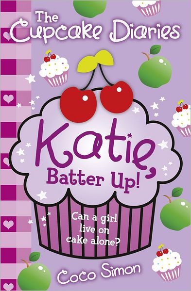 Cover for Coco Simon · The Cupcake Diaries: Katie, Batter Up! (Paperback Book) (2012)