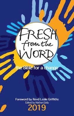 Fresh from the Word 2019: the Bible for a change - Nathan Eddy - Books - Lion Hudson Plc - 9780857218834 - September 21, 2018