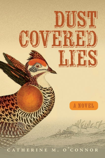 Dust-Covered Lies - Catherine O'Connor - Books - Texas Christian University Press - 9780875658834 - August 13, 2024