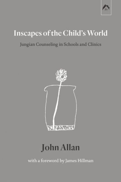 Cover for John Allan · Inscapes of the Child's World: Jungian Counseling in Schools and Clinics (Paperback Book) (2020)