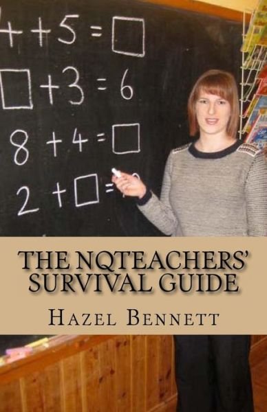 Cover for Hazel Bennett · The Nqteachers' Survival Guide: How to Pass Your Induction Year with Flying Colours (Paperback Bog) (2013)