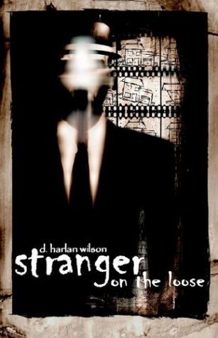 Cover for D. Harlan Wilson · Stranger on the Loose (Paperback Book) (2003)