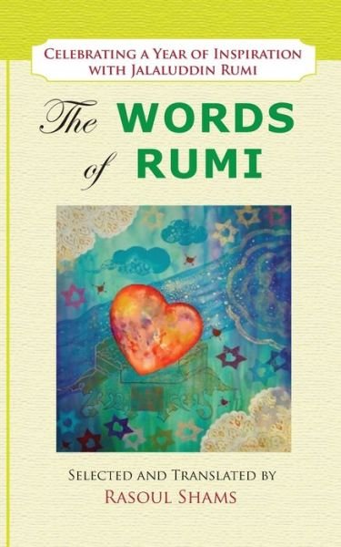 Cover for Jalaluddin Rumi · The Words of Rumi: Celebrating a Year of Inspiration (Paperback Bog) (2017)