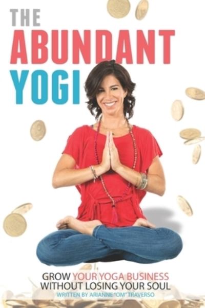 Cover for Arianne Om Traverso · The Abundant Yogi (Paperback Book) (2020)