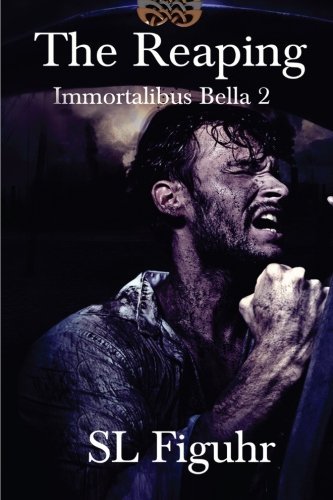 Cover for S L Figuhr · The Reaping: Immortalibus Bella Book 2 (Volume 2) (Paperback Book) (2013)