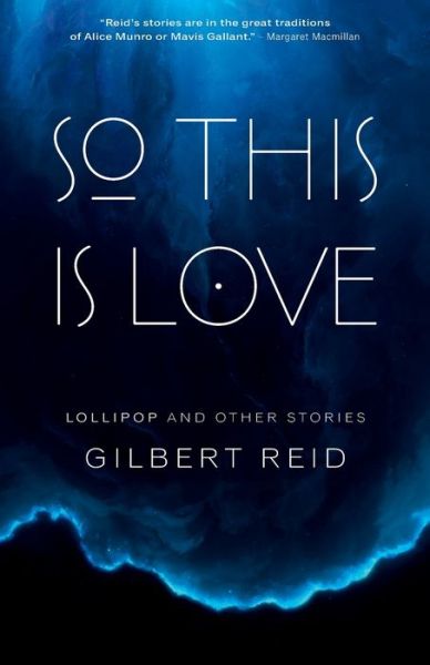 Cover for Gilbert Reid · So This Is Love Lollipop and Other Stories (Paperback Book) (2019)