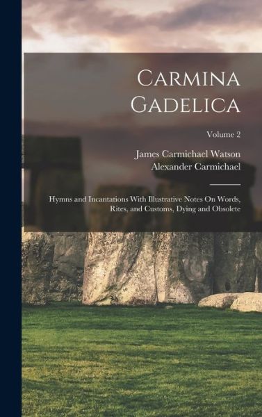 Cover for Alexander Carmichael · Carmina Gadelica (Book) (2022)