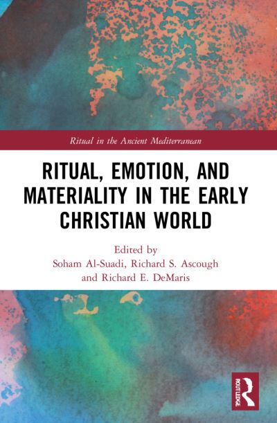 Ritual, Emotion, and Materiality in the Early Christian World - Ritual in the Ancient Mediterranean (Paperback Book) (2024)