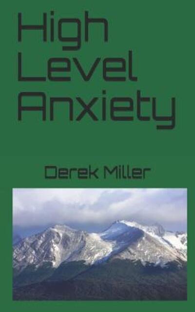 Cover for Derek Miller · High Level Anxiety (Pocketbok) (2019)