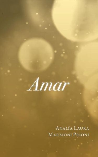 Cover for Analia Laura Marzioni Prioni · Amar (Paperback Book) (2019)