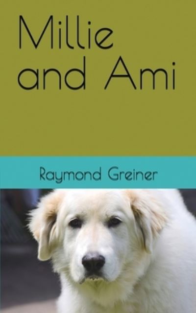 Cover for Raymond Greiner · Millie and Ami (Book) (2023)