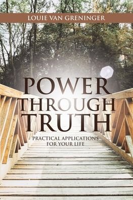Cover for Louie van Greninger · Power Through Truth (Paperback Book) (2019)