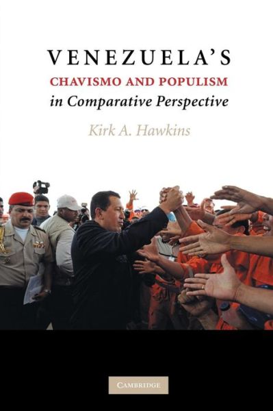 Cover for Hawkins, Kirk A. (Brigham Young University, Utah) · Venezuela's Chavismo and Populism in Comparative Perspective (Paperback Book) (2014)