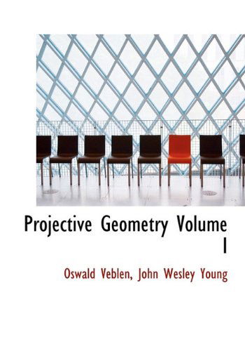 Cover for John Wesley Young · Projective Geometry Volume I (Hardcover Book) (2010)