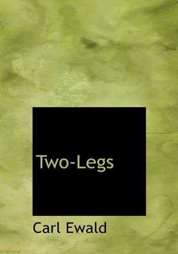 Cover for Carl Ewald · Two-legs (Hardcover Book) (2010)