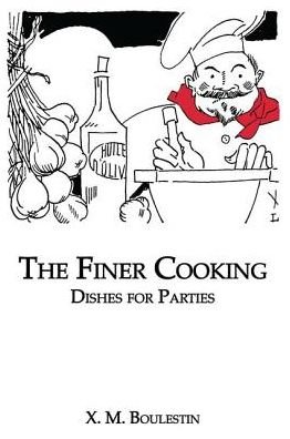 Cover for X. M. Boulestin · Finer Cooking: Dishes For (Pocketbok) (2016)