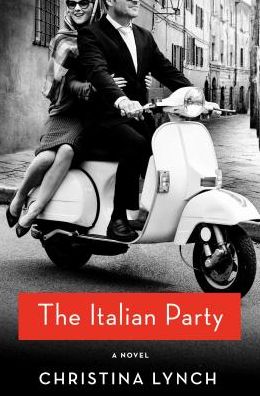 Cover for Christina Lynch · The Italian Party (Paperback Book) (2018)