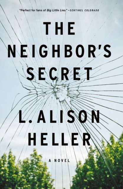 Cover for L. Alison Heller · The Neighbor's Secret: A Novel (Paperback Book) (2022)