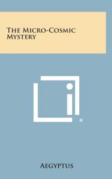 Cover for Aegyptus · The Micro-cosmic Mystery (Innbunden bok) (2013)