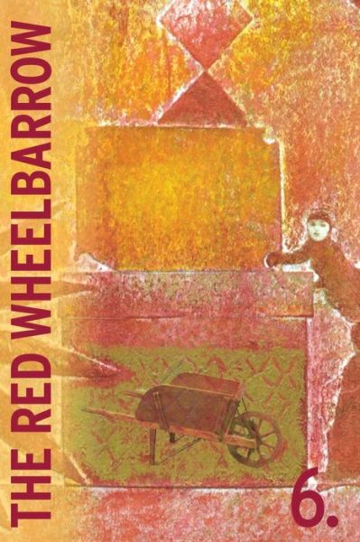 Cover for Red Wheelbarrow Poets · The Rutherford Red Wheelbarrow 6 (Paperback Book) (2013)