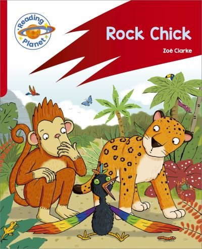 Cover for Zoe Clarke · Reading Planet: Rocket Phonics – Target Practice - Rock Chick - Red B - Reading Planet: Rocket Phonics programme (Paperback Book) (2023)