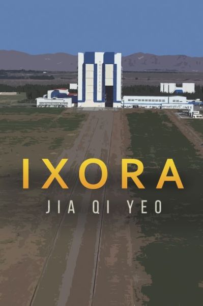 Cover for Jia Qi Yeo · Ixora (Paperback Book) (2022)