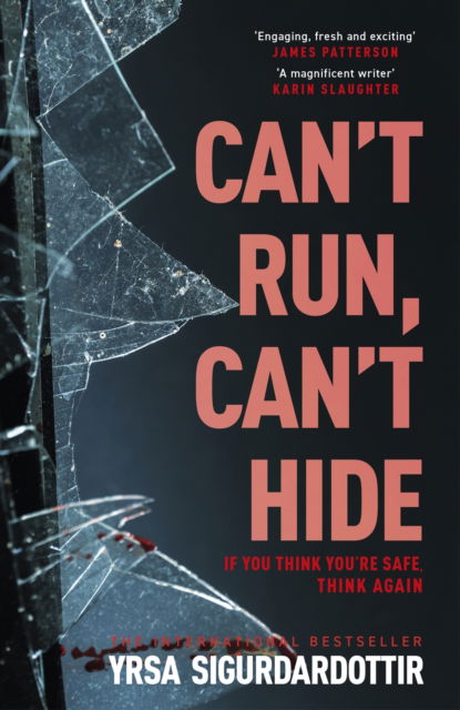 Cover for Yrsa Sigurdardottir · Can't Run, Can't Hide: The gripping and terrifying new novel for fans of Stephen King - The Black Ice (Hardcover bog) (2024)