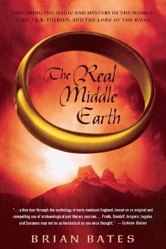 Cover for Brian Bates · The Real Middle Earth: Exploring the Magic and Mystery of the Middle Ages, J.r.r. Tolkien, and &quot;The Lord of the Rings&quot; (Paperback Bog) [Reprint edition] (2004)