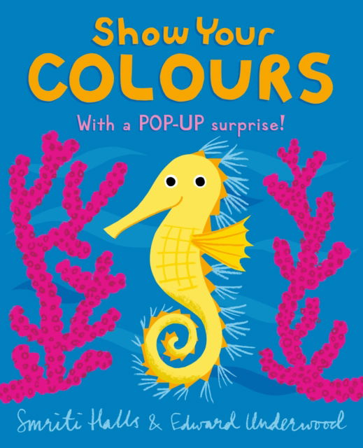 Cover for Smriti Halls · Show Your Colours (Board book) (2023)