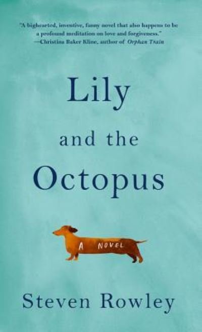 Cover for Steven Rowley · Lily and the octopus (Buch) [Large print editon. edition] (2016)