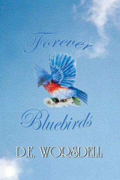 Cover for D E Worsdell · Forever Bluebirds (Paperback Book) (2015)