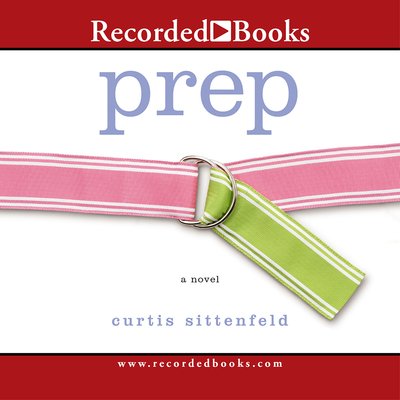 Cover for Curtis Sittenfeld · Prep (CD) (2005)