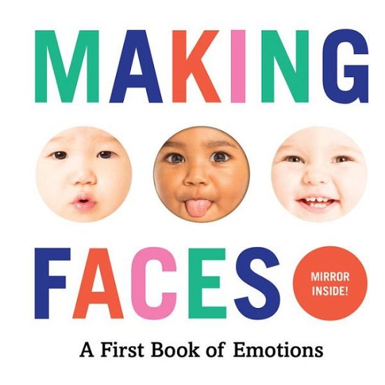 Cover for Abrams Appleseed · Making Faces: A First Book of Emotions (Board book) (2017)