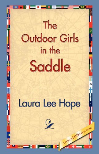The Outdoor Girls in the Saddle - Laura Lee Hope - Bøger - 1st World Library - Literary Society - 9781421830834 - 20. december 2006