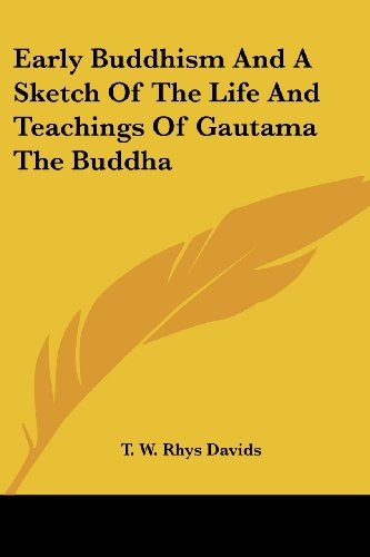 Cover for T. W. Rhys Davids · Early Buddhism and a Sketch of the Life and Teachings of Gautama the Buddha (Paperback Book) (2005)