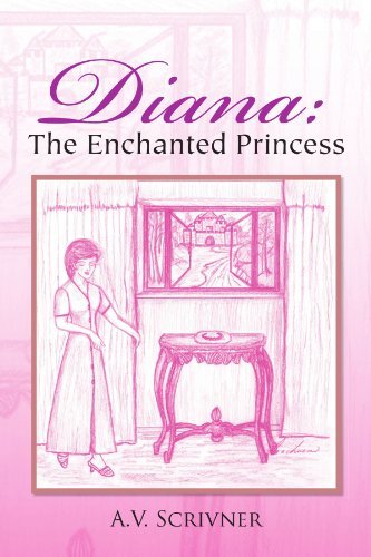 Cover for A V. Scrivner · Diana: the Enchanted Princess (Taschenbuch) (2010)