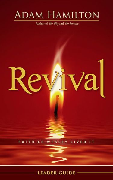 Cover for Adam Hamilton · Revival Leader Guide: Faith As Wesley Lived It (Taschenbuch) [Ldg edition] (2014)